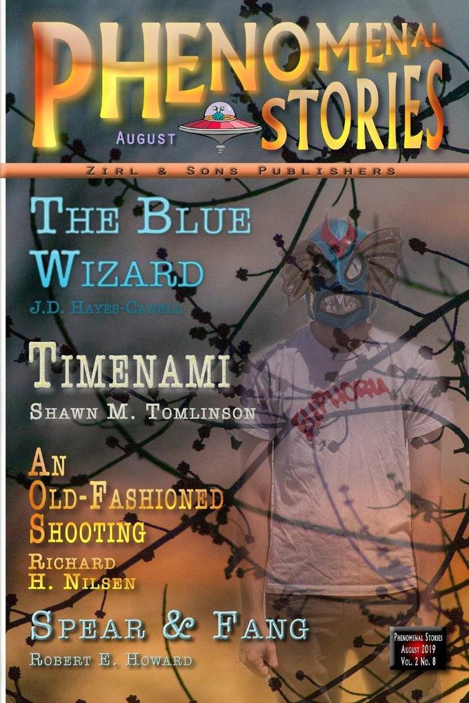 Phenomenal Stories Vol. 2 No. 8 August 2019