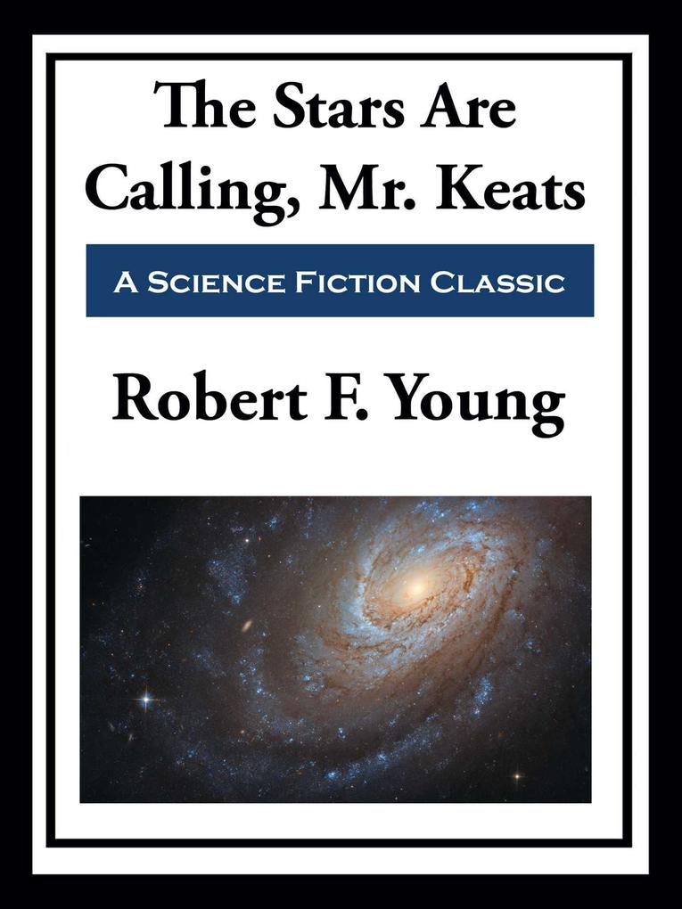 The Stars Are Calling Mr. Keats