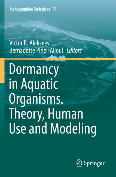 Dormancy in Aquatic Organisms. Theory Human Use and Modeling