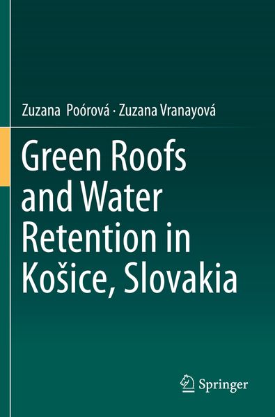 Green Roofs and Water Retention in Koice Slovakia