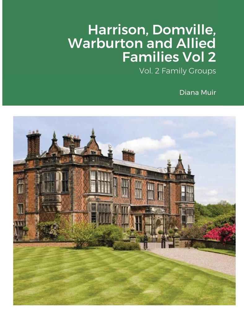 Harrison Domville Warburton and Allied Families Vol 2