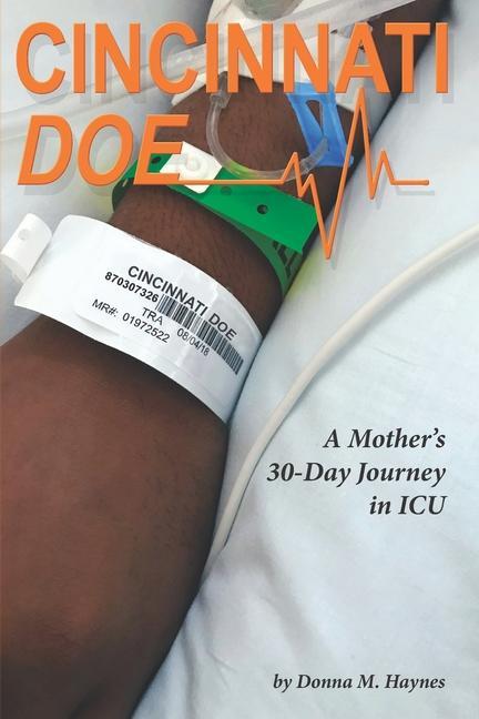Cincinnati Doe: A Mother‘s 30-Day Journey in ICU