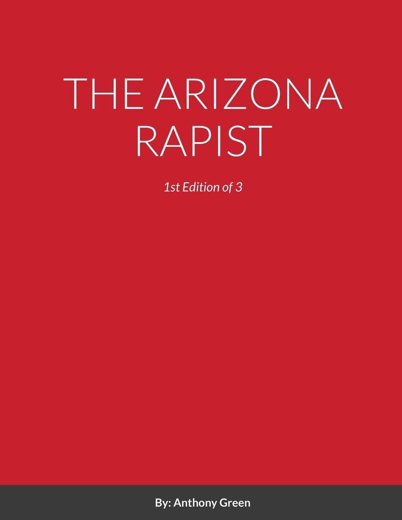THE ARIZONA RAPIST
