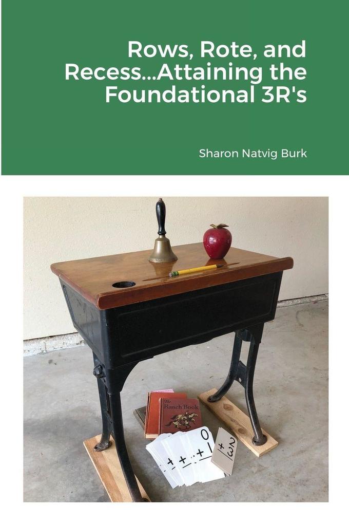Rows Rote and Recess...Attaining the Foundational 3R's