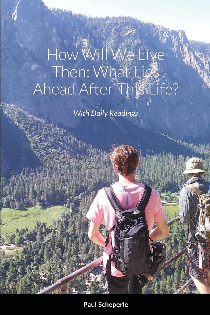 How Will We Live Then