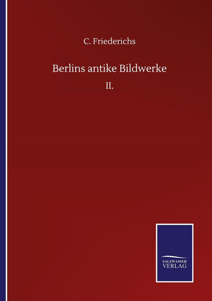 Berlins antike Bildwerke