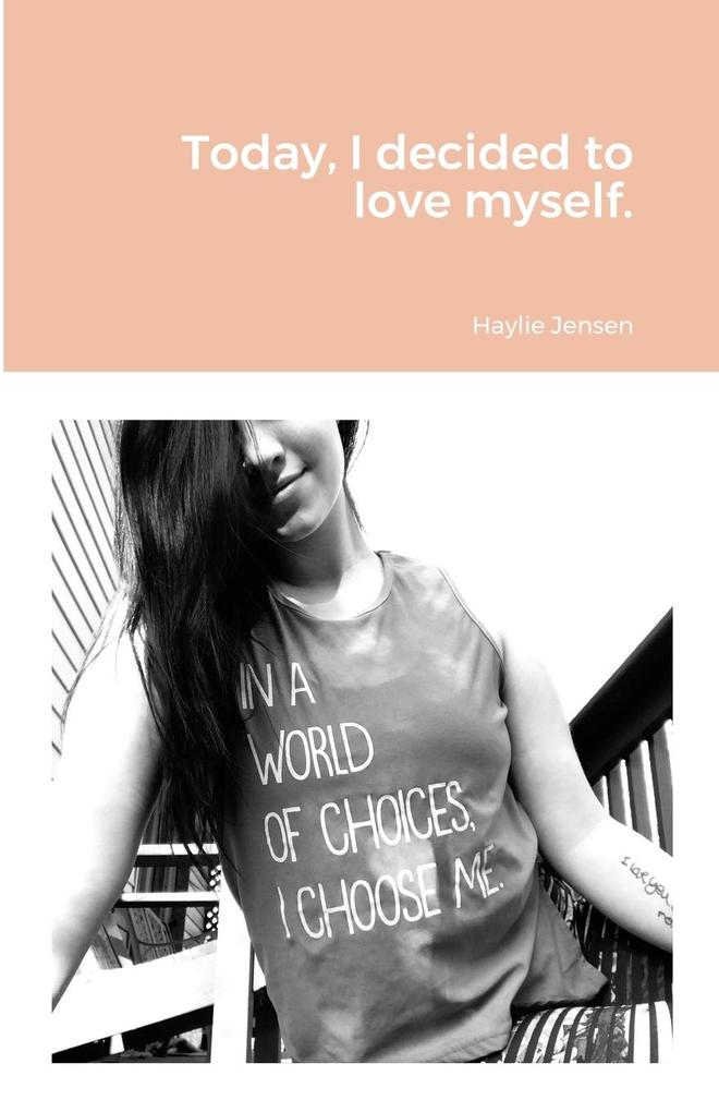 Today I decided to love myself.