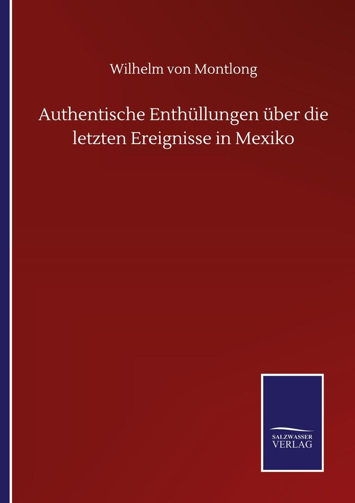 Authentische Enthüllungen über die letzten Ereignisse in Mexiko