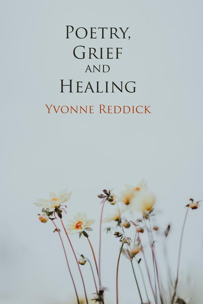 Poetry Grief and Healing