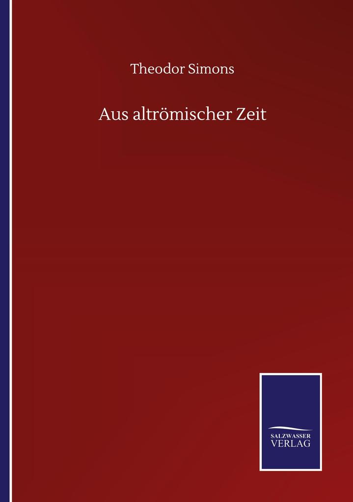 Aus altrömischer Zeit
