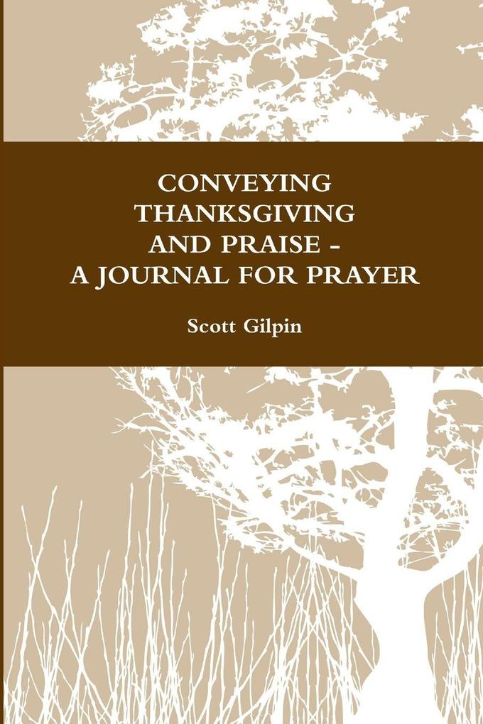 Conveying Thanksgiving and Praise -A Journal for Prayer