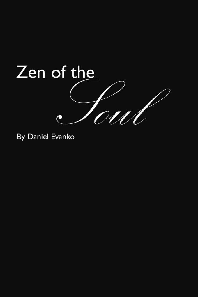 Zen of the Soul