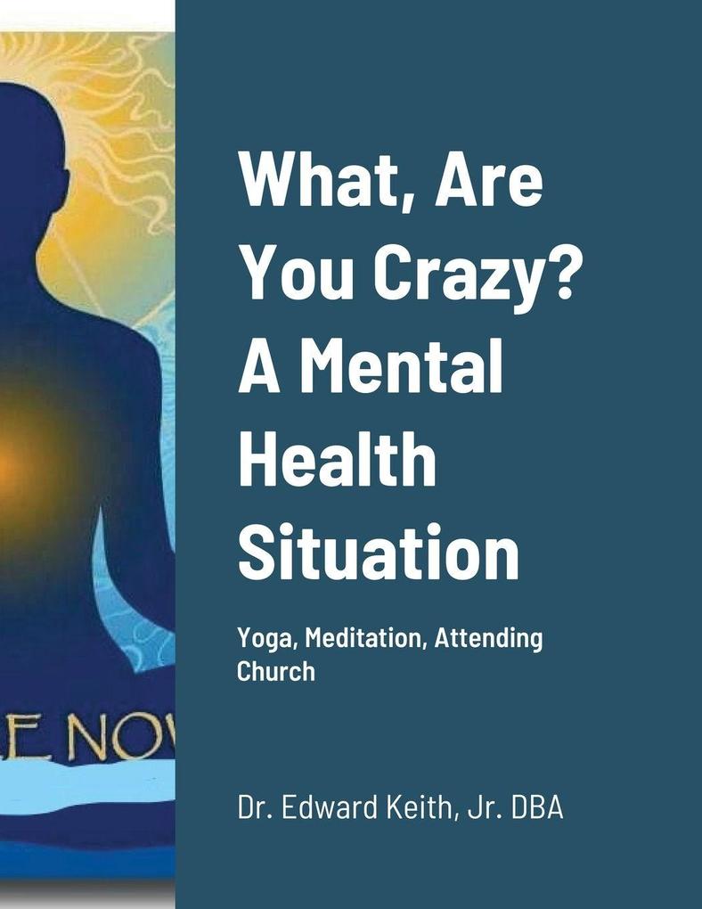 What Are You Crazy? A Mental Health Situation