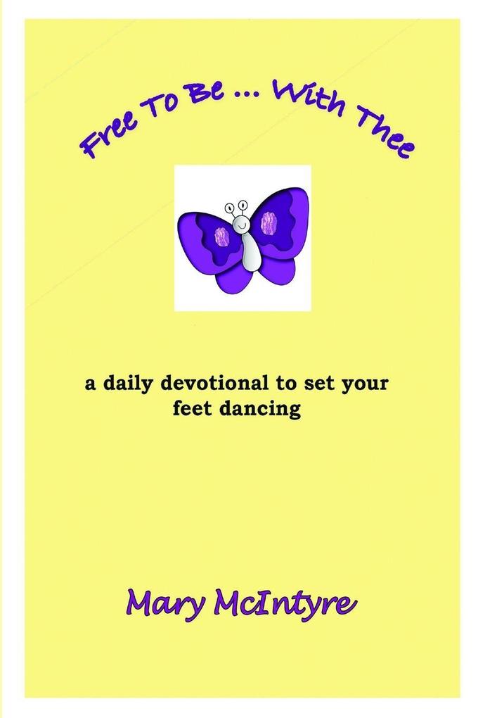 Free To Be ... With Thee