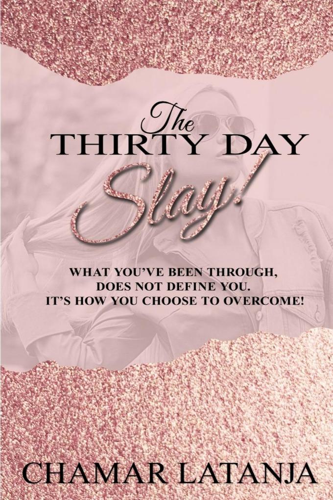 The Thirty Day Slay!