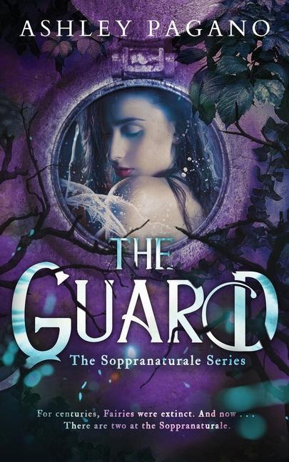 The Guard: A Soppranaturale Series: Book 2