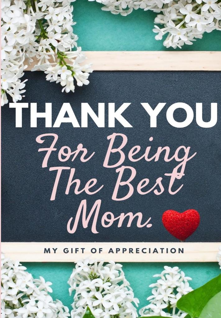 Thank You For Being The Best Mom
