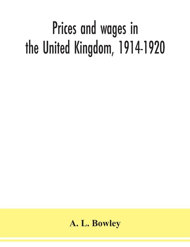 Prices and wages in the United Kingdom 1914-1920