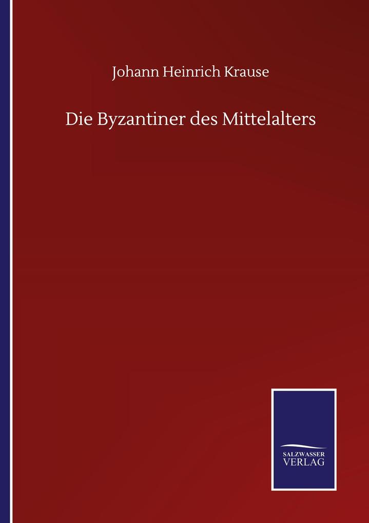 Die Byzantiner des Mittelalters