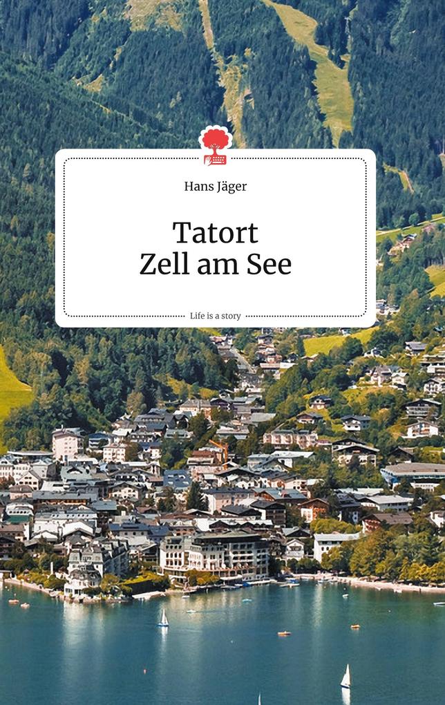 Image of Tatort Zell am See. Life is a Story - story.one