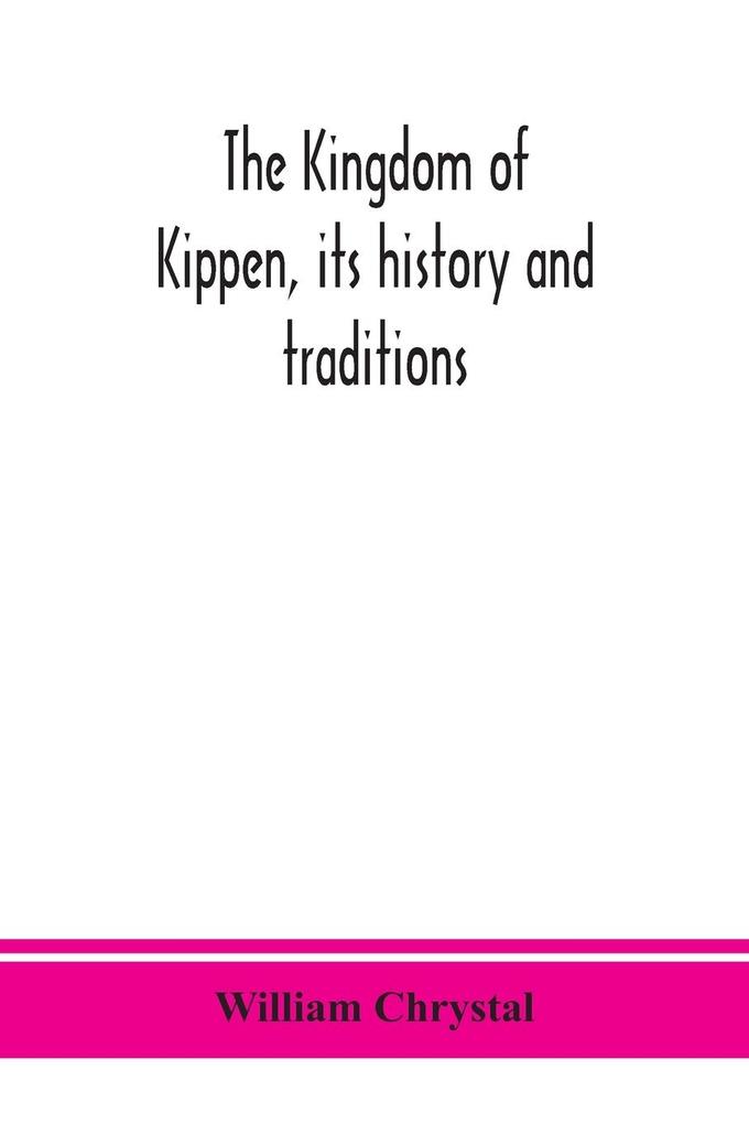 The Kingdom of Kippen its history and traditions