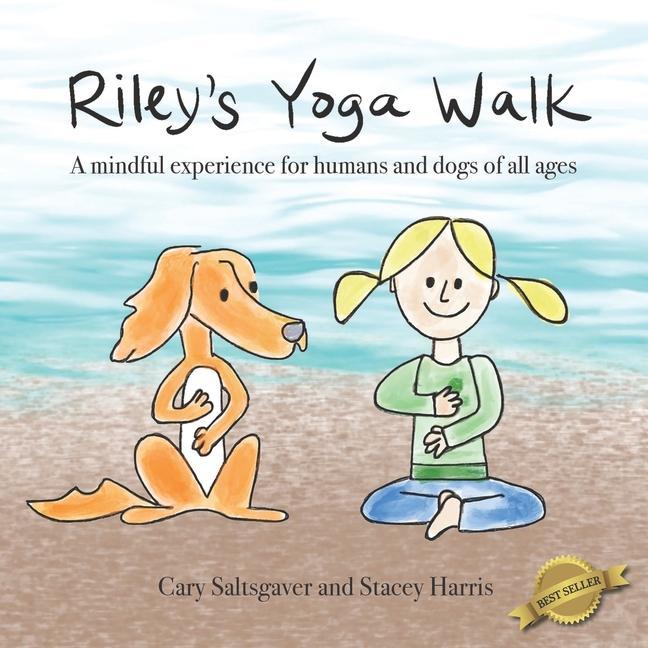 Riley‘s Yoga Walk: A mindful experience for humans and dogs of all ages