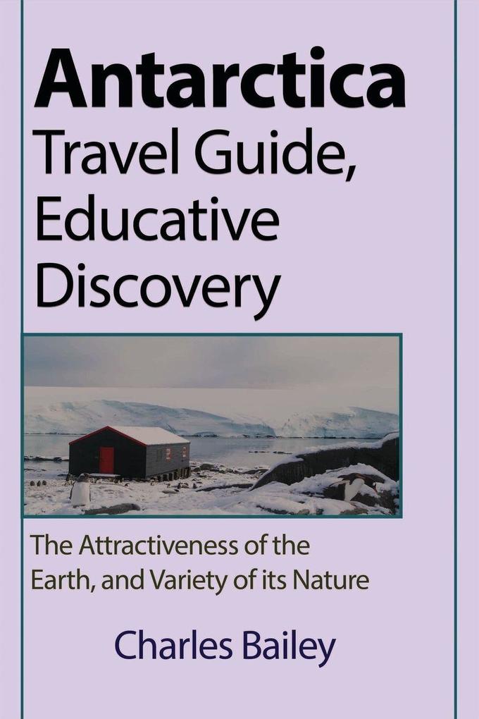 Antarctica Travel Guide Educative Discovery
