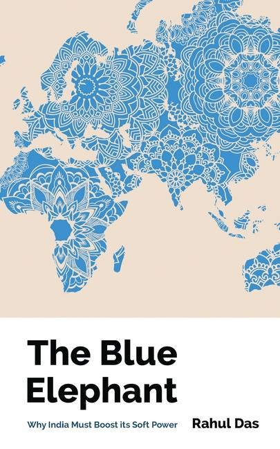 The Blue Elephant: Why India Must Boost its Soft Power