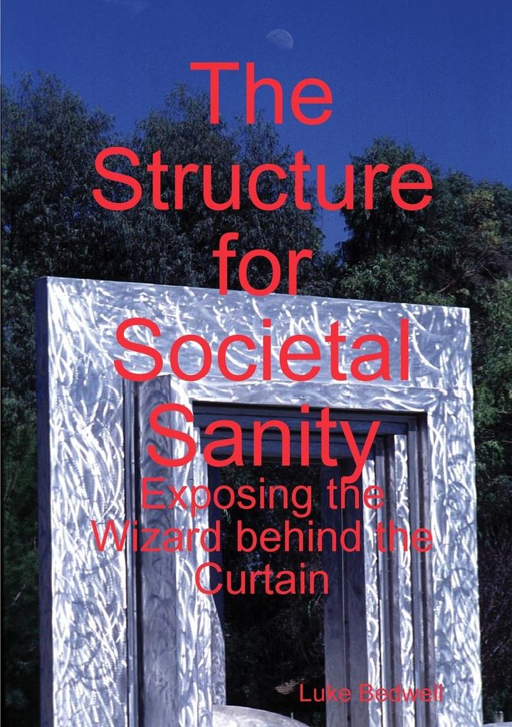 The Structure for Societal Sanity
