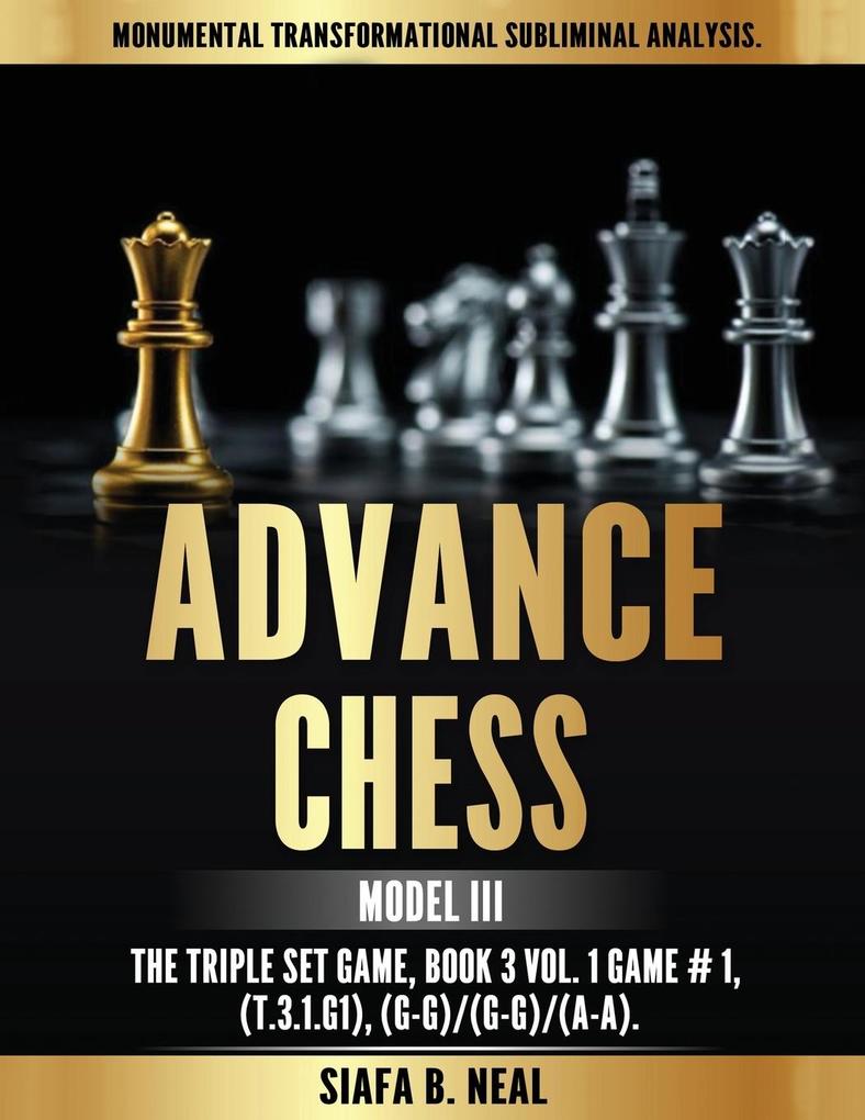 Advance Chess - Model III The Triple Set Game