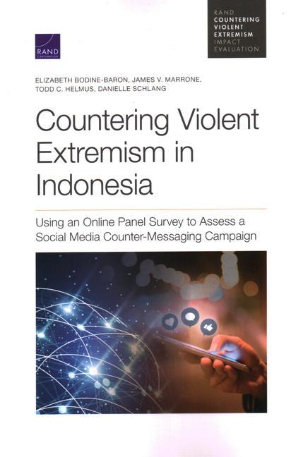 Countering Violent Extremism in Indonesia: Using an Online Panel Survey to Assess a Social Media Counter-Messaging Campaign