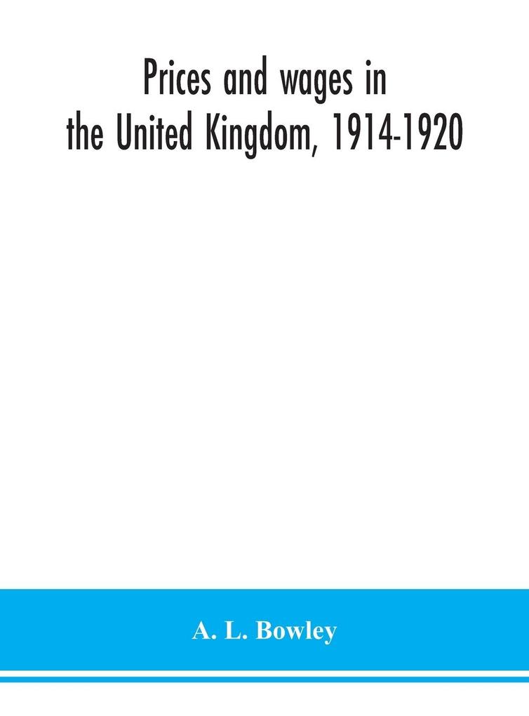 Prices and wages in the United Kingdom 1914-1920