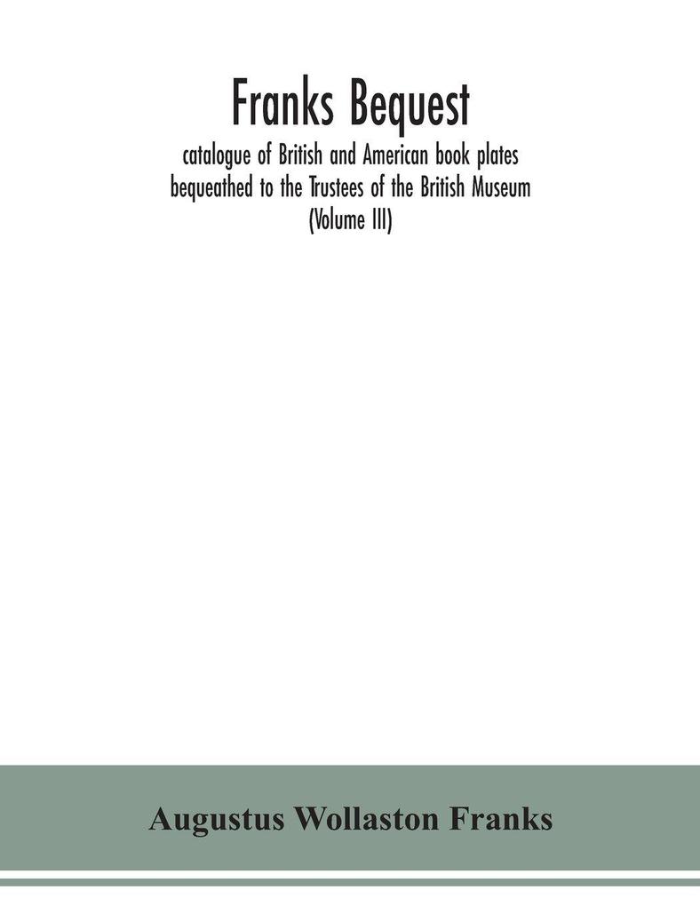 Franks bequest