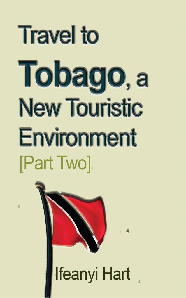 Travel to Tobago a New Touristic Environment [Part Two]