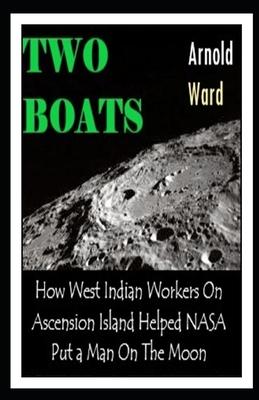 Two Boats: How West Indian Workers on Ascension Island Helped NASA Put A Man On The Moon