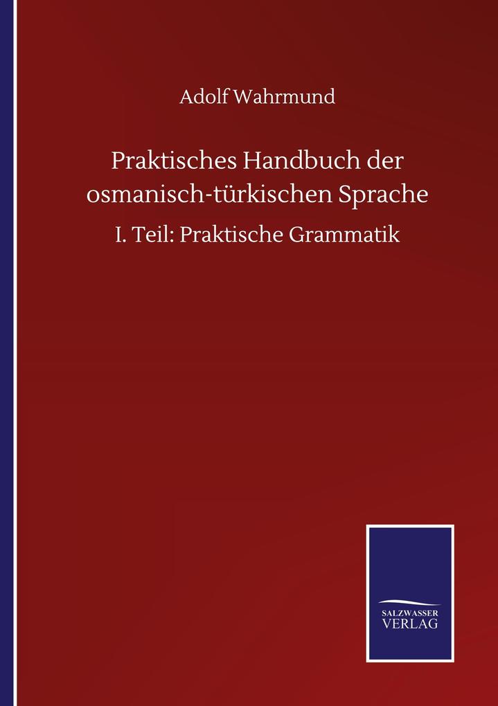 Praktisches Handbuch der osmanisch-türkischen Sprache