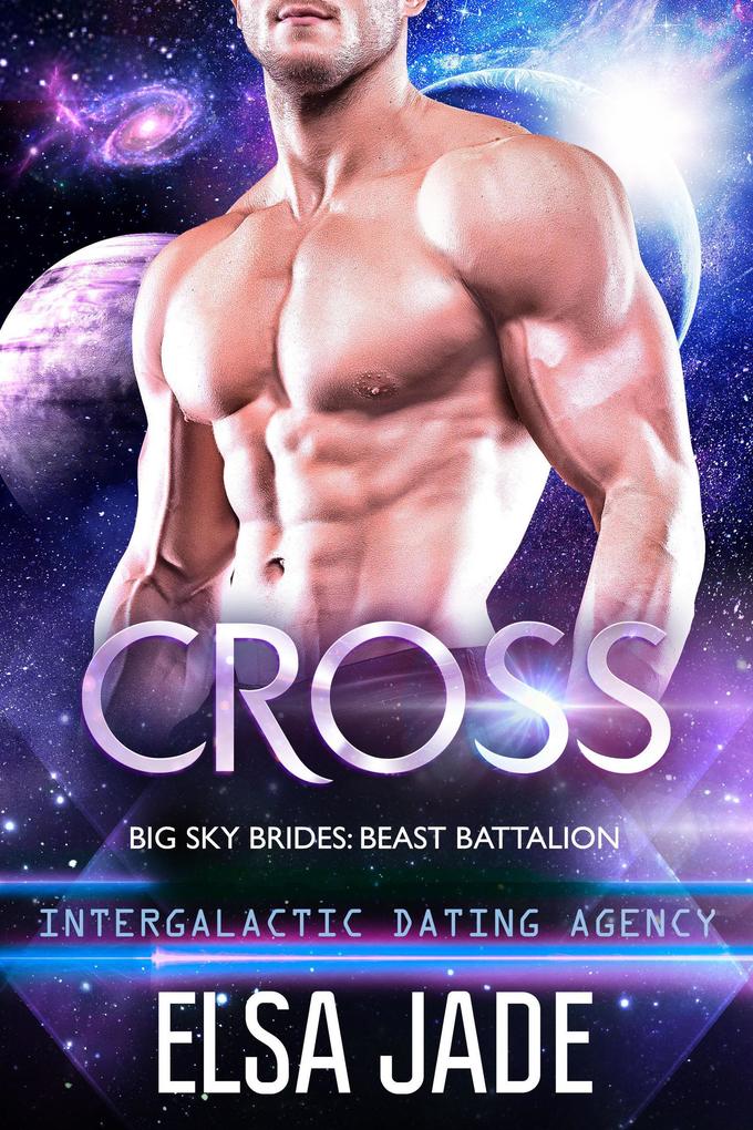 Cross (Intergalactic Dating Agency: Big Sky Alien Brides)