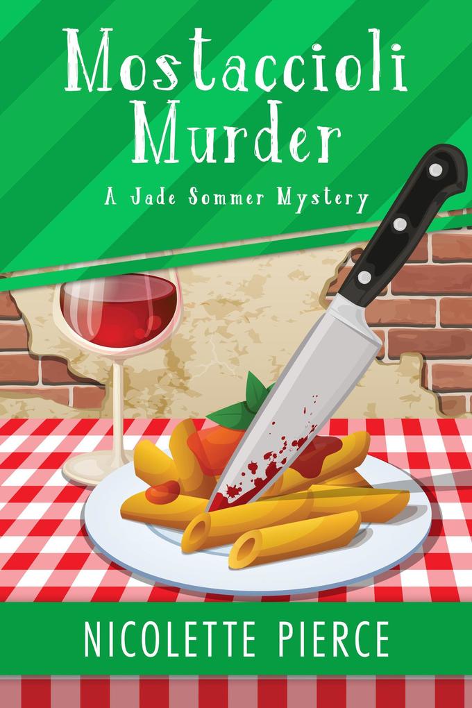 Mostaccioli Murder (A Jade Sommer Mystery #1)