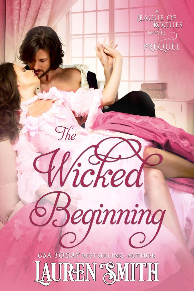 The Wicked Beginning: A Prequel (The League of Rogues #13)