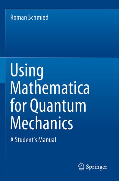 Using Mathematica for Quantum Mechanics