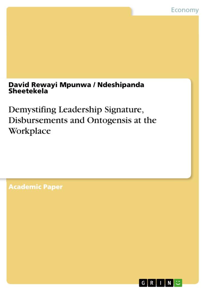Demystifing Leadership Signature Disbursements and Ontogensis at the Workplace