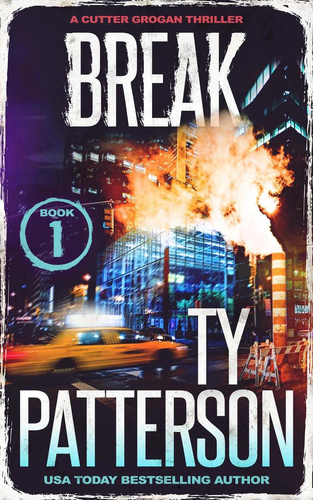 Break (Cutter Grogan Thrillers #1)