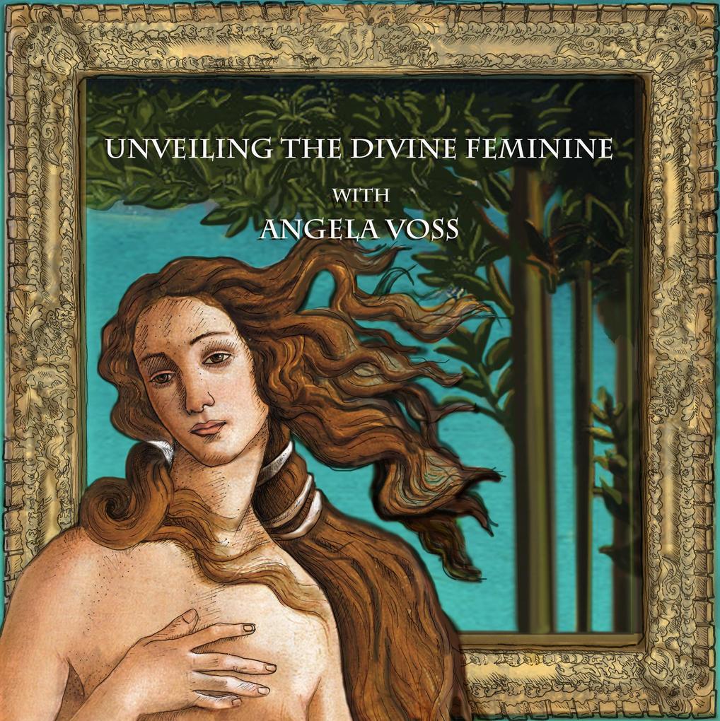 Unveiling the Divine Feminine with Angela Voss (Neoplatonist Scholars #2)