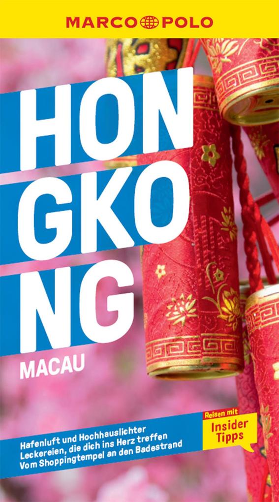 MARCO POLO Reiseführer Hongkong Macau - Hans Wilm Schütte