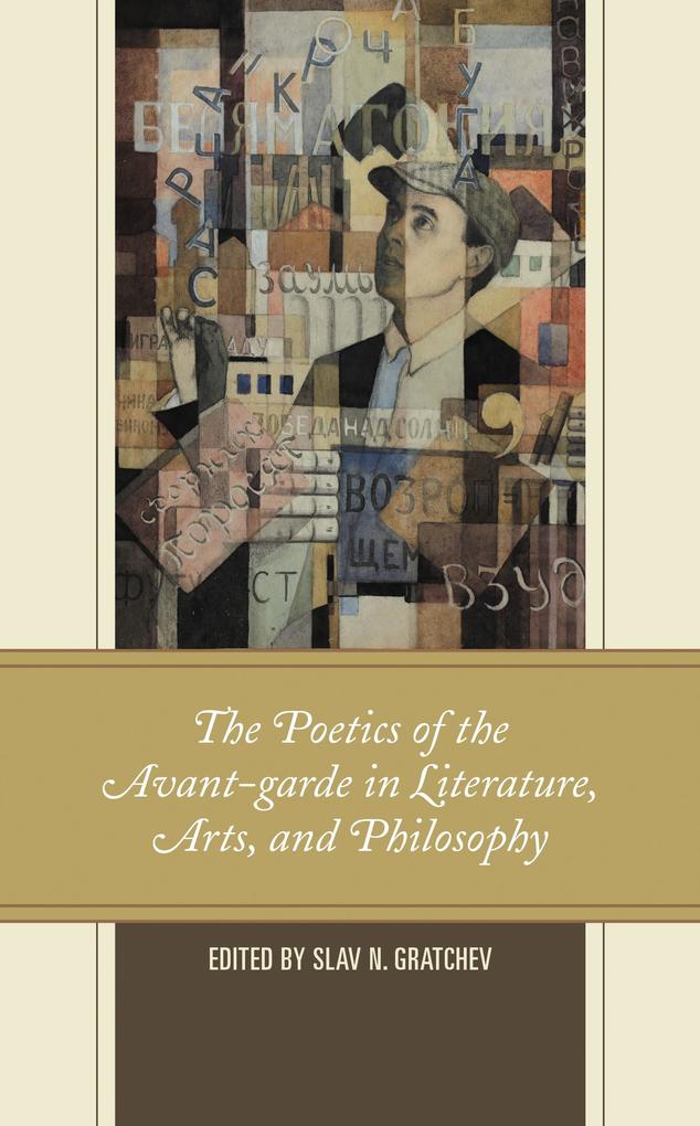 The Poetics of the Avant-garde in Literature Arts and Philosophy
