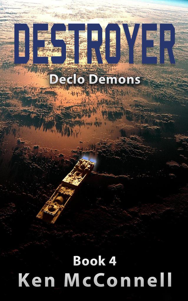 Destroyer Declo Demons (Starship Series #4)