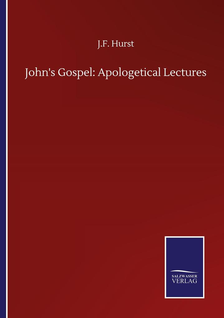 John's Gospel: Apologetical Lectures