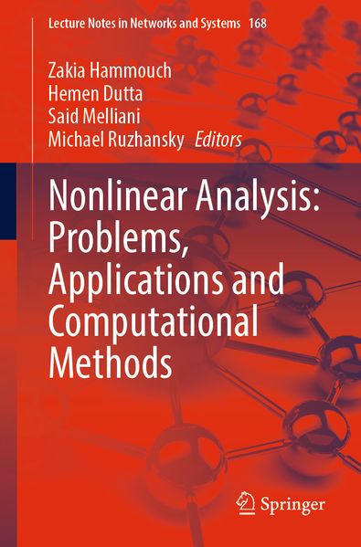 Nonlinear Analysis: Problems Applications and Computational Methods