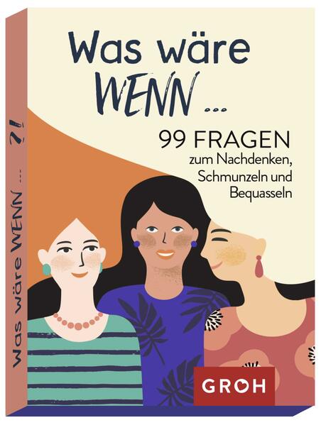 Was wäre wenn ...?! 99 Fragen zum Nachdenken Schmunzeln und Bequasseln