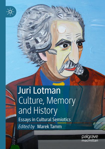 Juri Lotman - Culture Memory and History